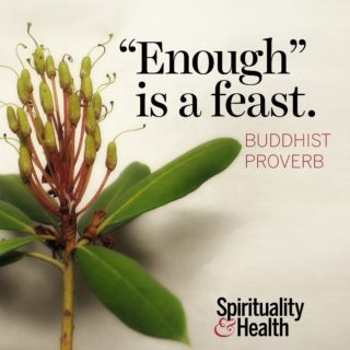 Buddhism proverb - Enough is a Feast