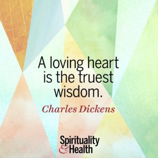 Charles Dickens on wisdom - A loving heart is the truest wisdom