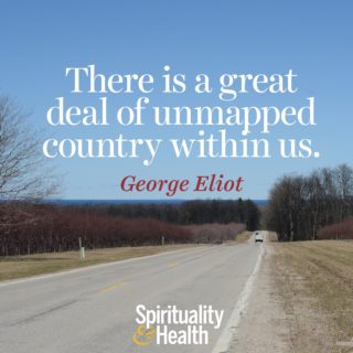 George Eliot on the landscape within - There is a great deal of unmapped country within us
