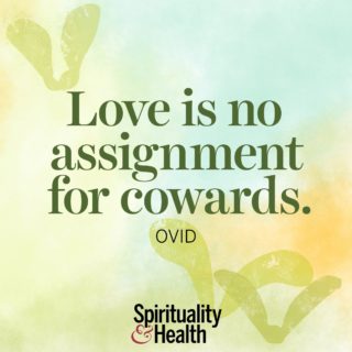 Ovid on the bravery required for love - Love is no assignment for cowards. - Ovid
