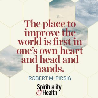 Robert M. Pirsig on changing the world, starting with ourselves.&nbsp; - The place to improve the world is first in one's own heart and head and hands