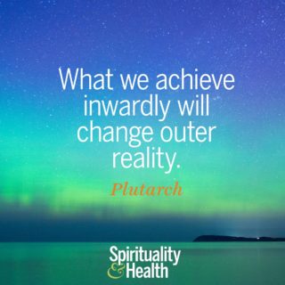 Plutarch on inner growth and change. - What we achieve inwardly will affect outer reality