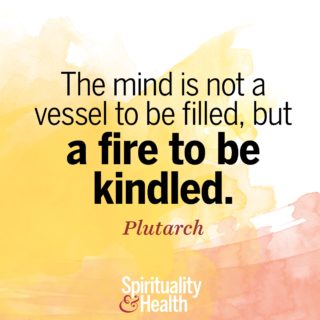 Plutarch on tending the fire within - The mind is not a vessel to be filled but a fire to be kindled