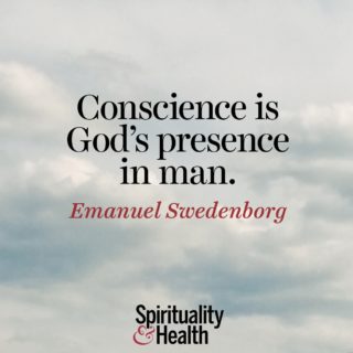 Emanuel Swedenborg on conscience. - Conscience is Gods presence in man
