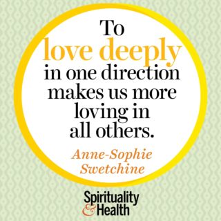 Anne-Sophie Swetchine on love - To love deeply in one direction makes us more loving in all others