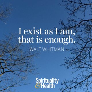 Walt Whitman on being enough - I exist as I am that is enough
