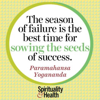 Paramahansa Yogananda on persistence - The season of failure is the best time for sowing the seeds of success