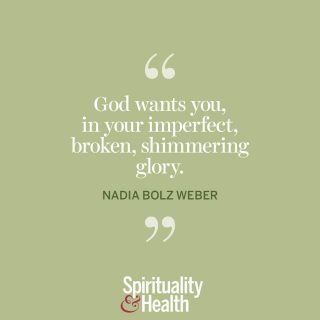 Nadia Bolz Weber on God and you. - “God wants you, in your imperfect, shimmering glory.” —Nadia Bolz Weber