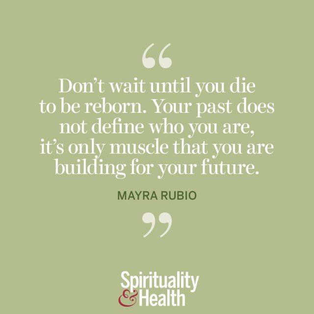 Mayra Robio on rebirth.