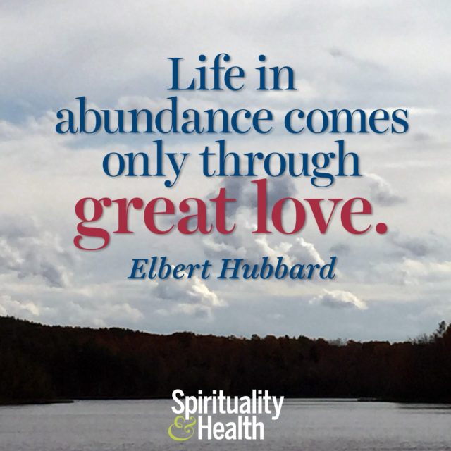 Elbert Hubbard on abundance and love