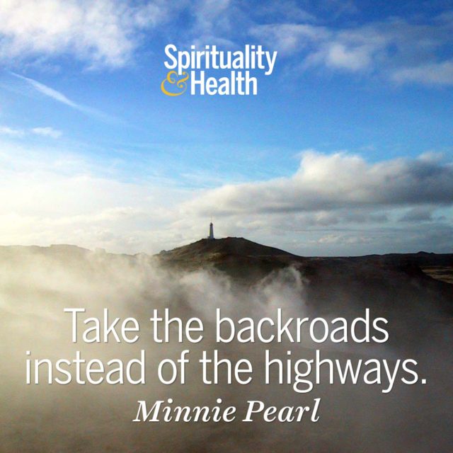 Minnie Pearl on taking your time.