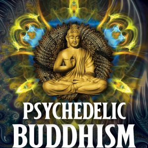 Psychedelic Buddhism by Lana Mike Crowley