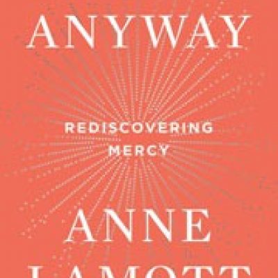 The book Hallelujah Anyway by Anne Lamott