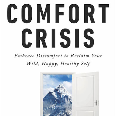 The comfort crisis michael easter