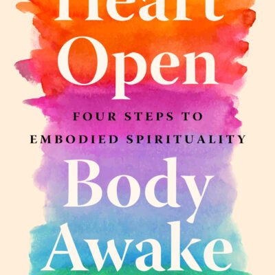 Heart Open Body Awake Susan Aposhyan