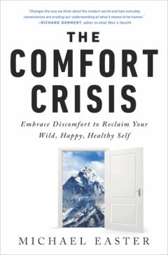 The comfort crisis michael easter