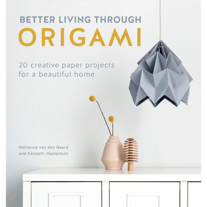 Better Living Through Origami