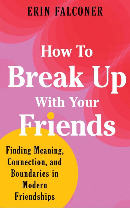 Break up with friends