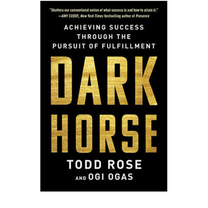 Dark Horse By Todd Rose