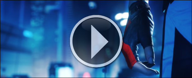 VIDEO: Mirror's Edge: Catalyst - Teaser Trailer