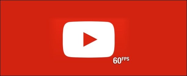YouTube nově podporuje přehrávání videí na 60 FPS