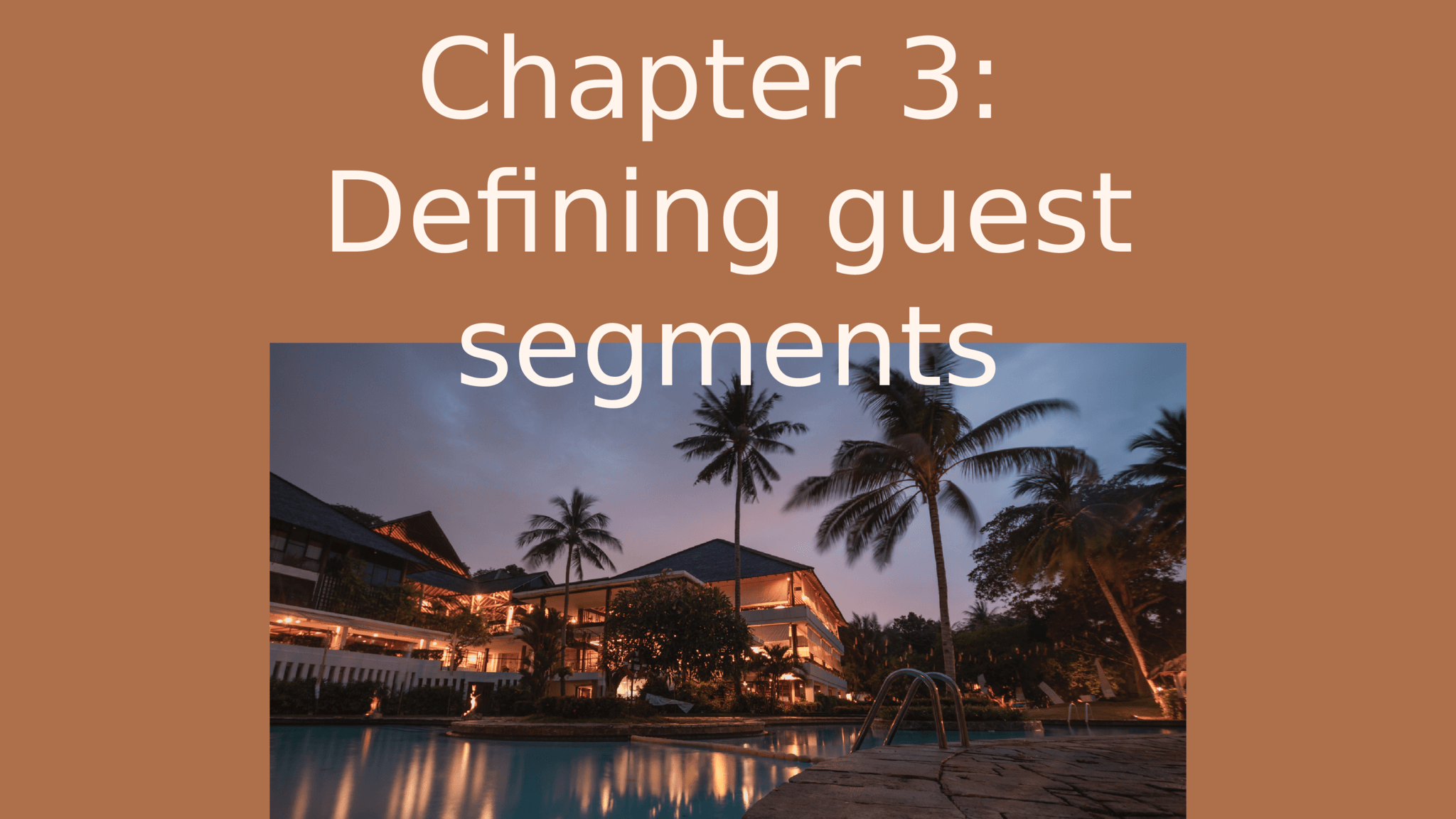 Chapter 3:  Defining guest  segments