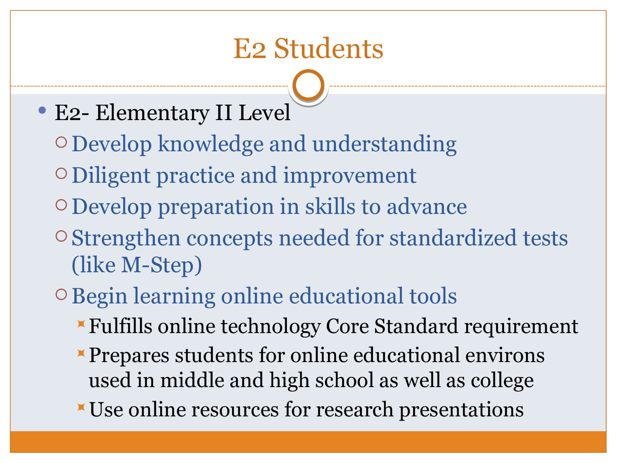 E6 Students  E6- Advanced II   Advance application of core foundations for 11 th -12 th   grade work and college  College preparatory in rigor, method, environment  Real world contexts and application  Advance knowledge and depth in reading analysis,  research and writing for   SAT  AP exams  IB courses  College across the curriculum