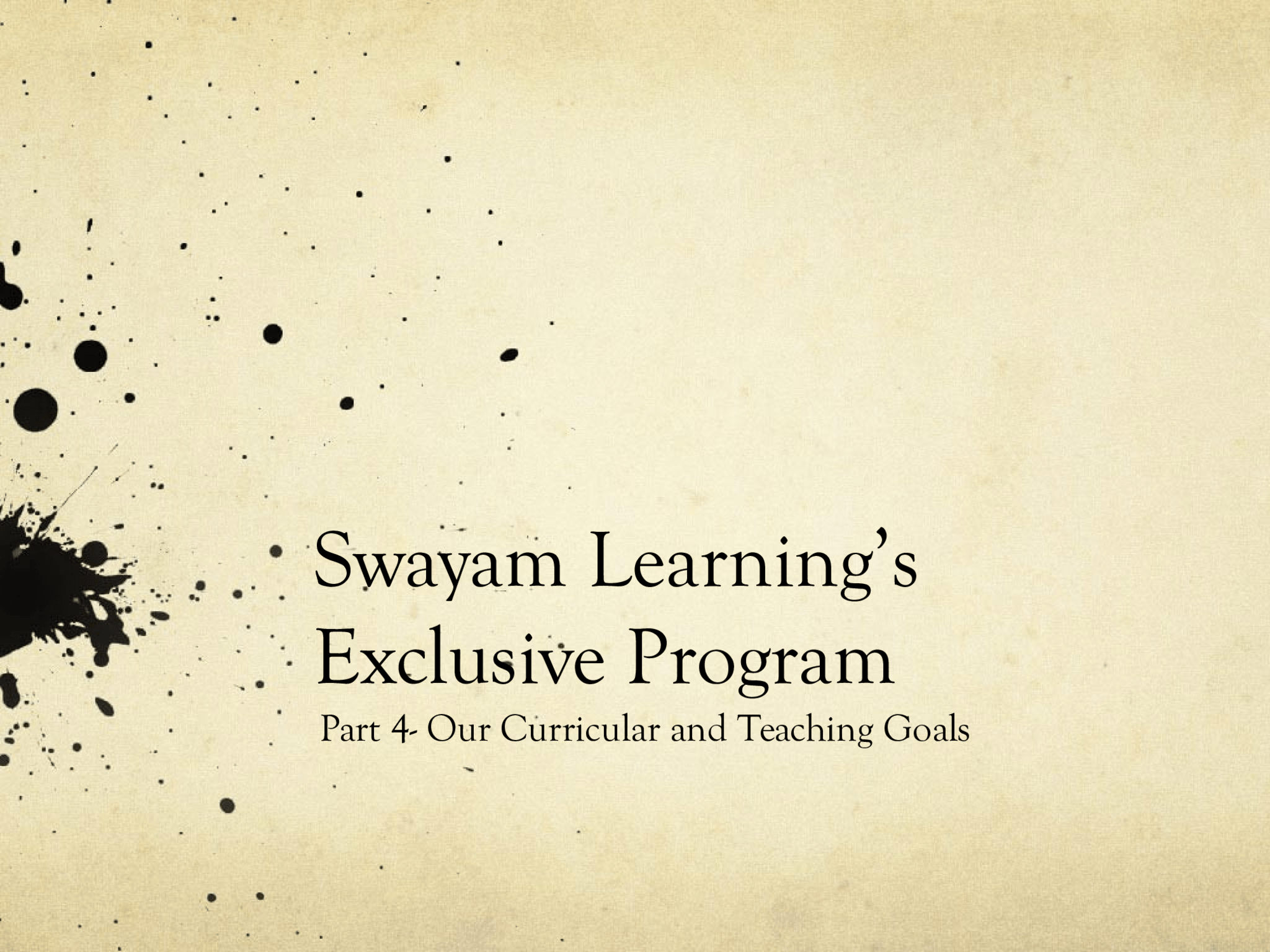 Swayam Learning’s  Exclusive Program Part 4- Our Curricular and Teaching Goals