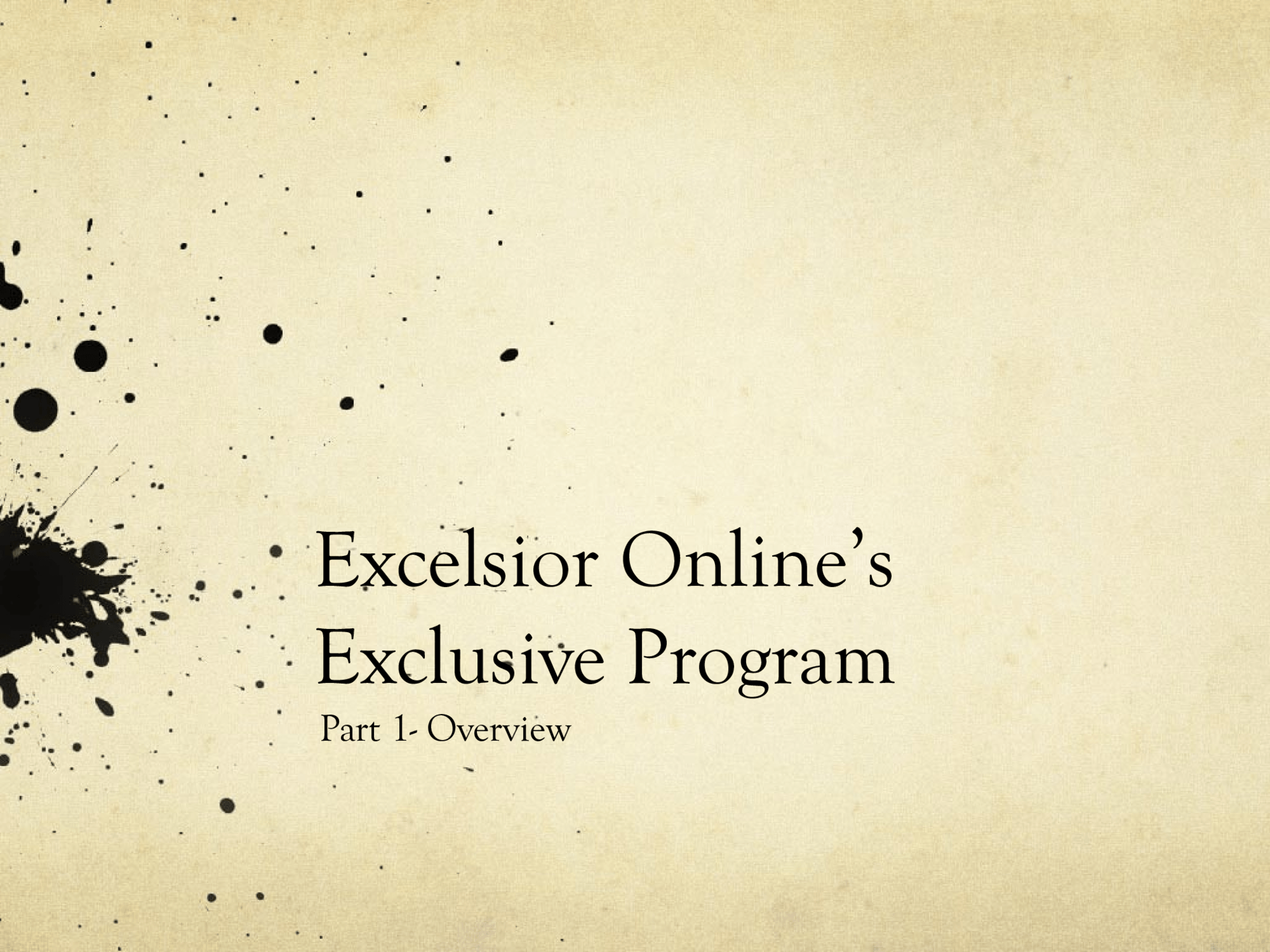Excelsior Online’s Exclusive Program Part 1- Overview