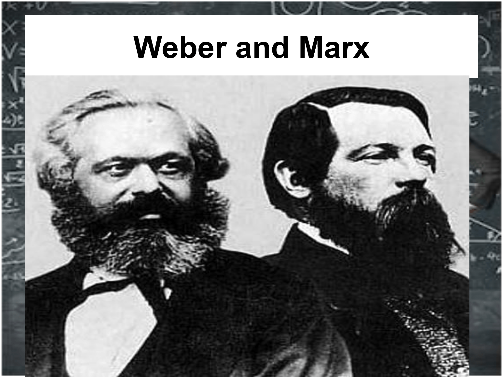 Weber and Marx