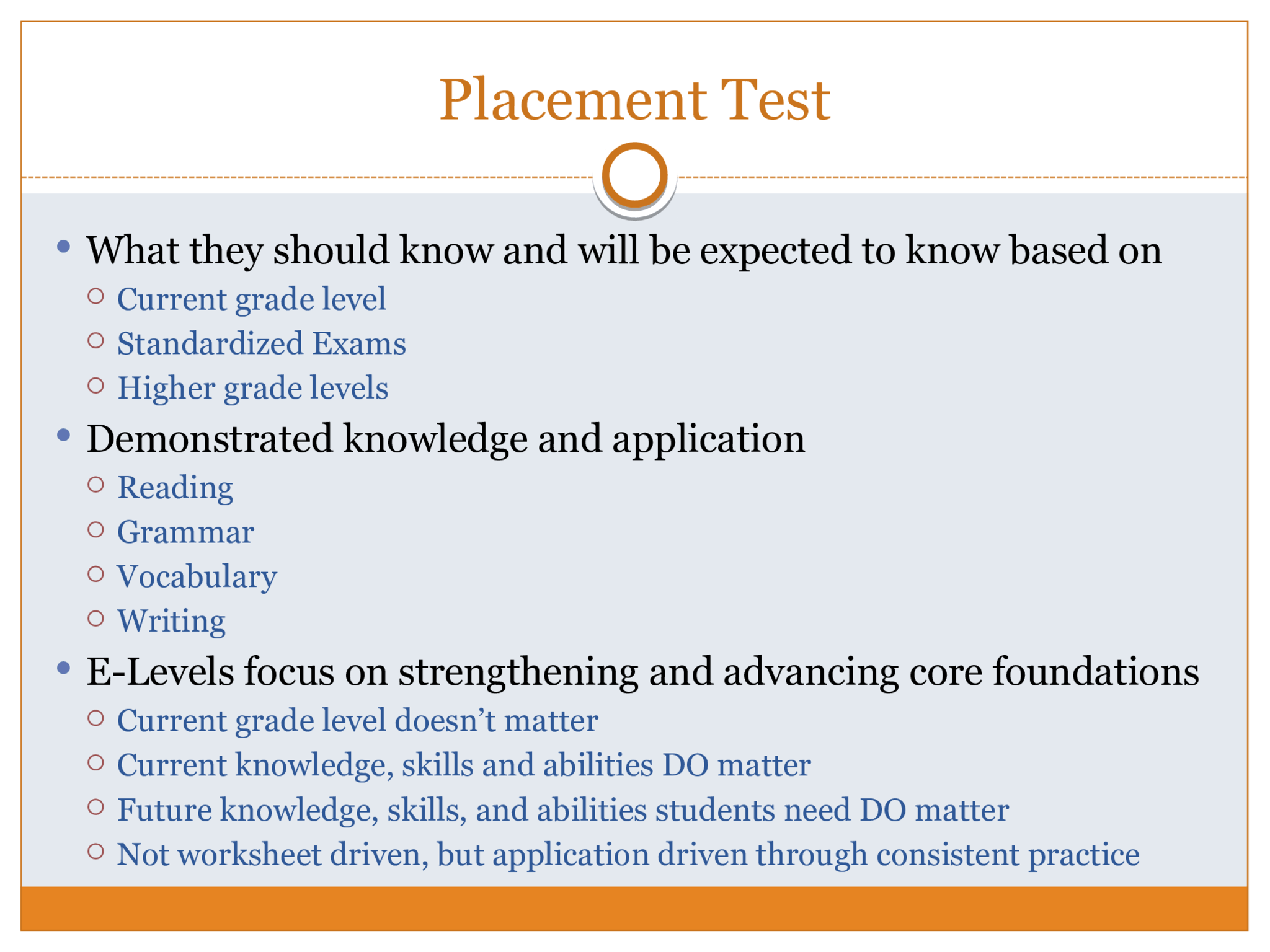 E5 Students  E5- Advanced I  Advance technique and development of core  foundations  Improve quality and performance for  Higher grades  SAT, ACT  AP courses  Advance skills and depth expected in early high school  and IB curriculum