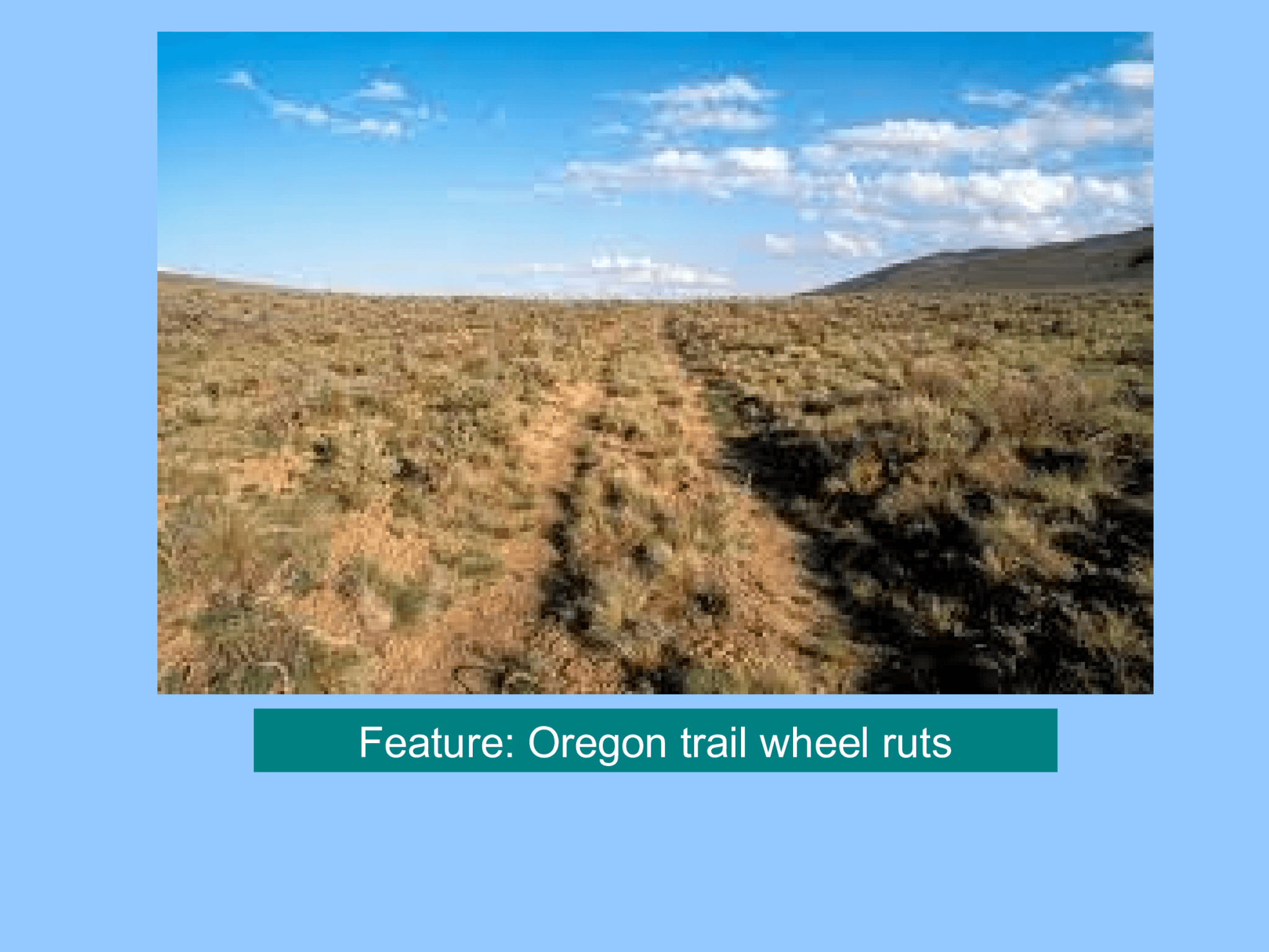 Feature: Oregon trail wheel ruts