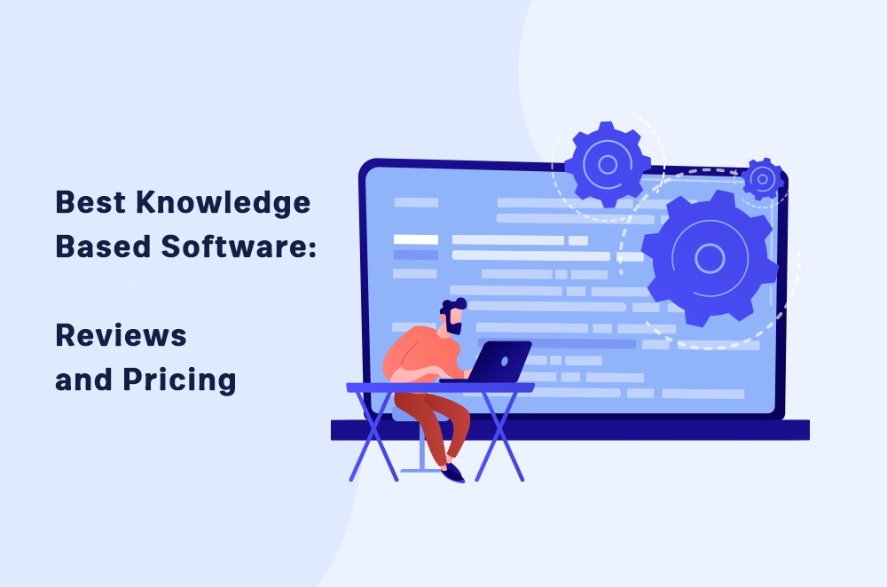 6 Best Knowledge Base Software 2022 Reviews and Pricing Squibler