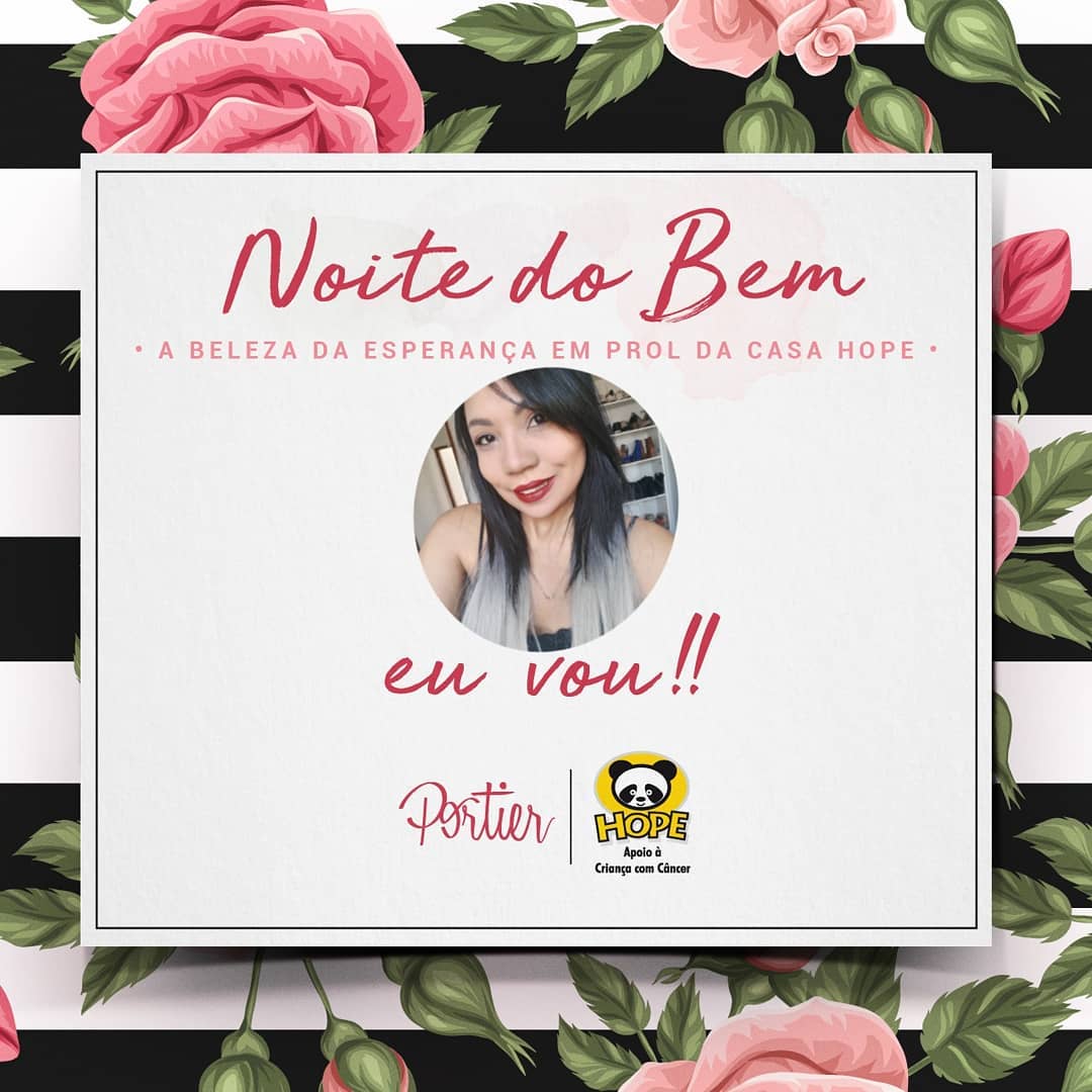 Hoje acontece o Noite do Bem Portier. Um evento mais que especial pois junto com o lançamento dos produtos a Portier fará uma ação social junto a Casa Hope ( instituição filantrópica de ajuda à crianças com câncer ) e eu como #blogueiraportier não poderia deixar de prestigiar este evento que une beleza e esperança em prol da casa Hope. 
#noitedobemportier #portier #casahope #belezadaesperança #fazerobem #fazerodiabom #acaosocial