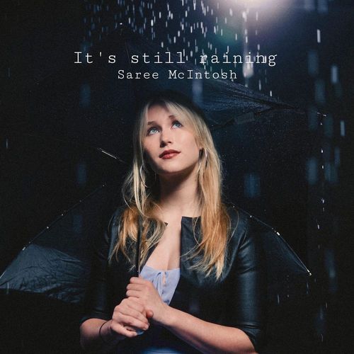 Saree McIntosh - It's Still Raining (지금도 창밖에 비가 내립니다)