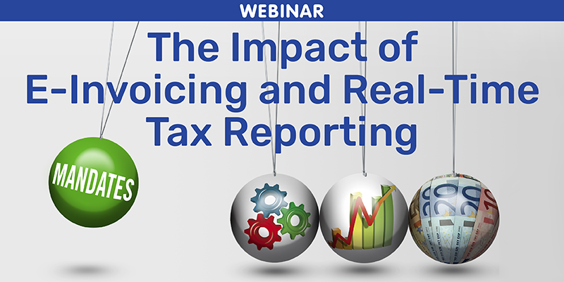 The Impact of E-Invoicing and Real-Time Tax Reporting 