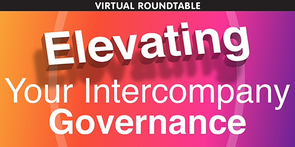 Elevating Your Intercompany Governance