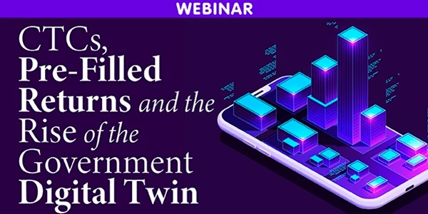 CTCs, Pre-Filled Returns and the Rise of the Government Digital Twin