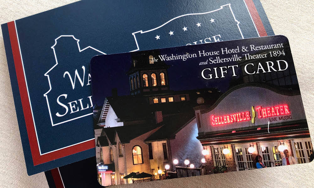 Sellersville Theater & The Washington House Gift Cards Available
