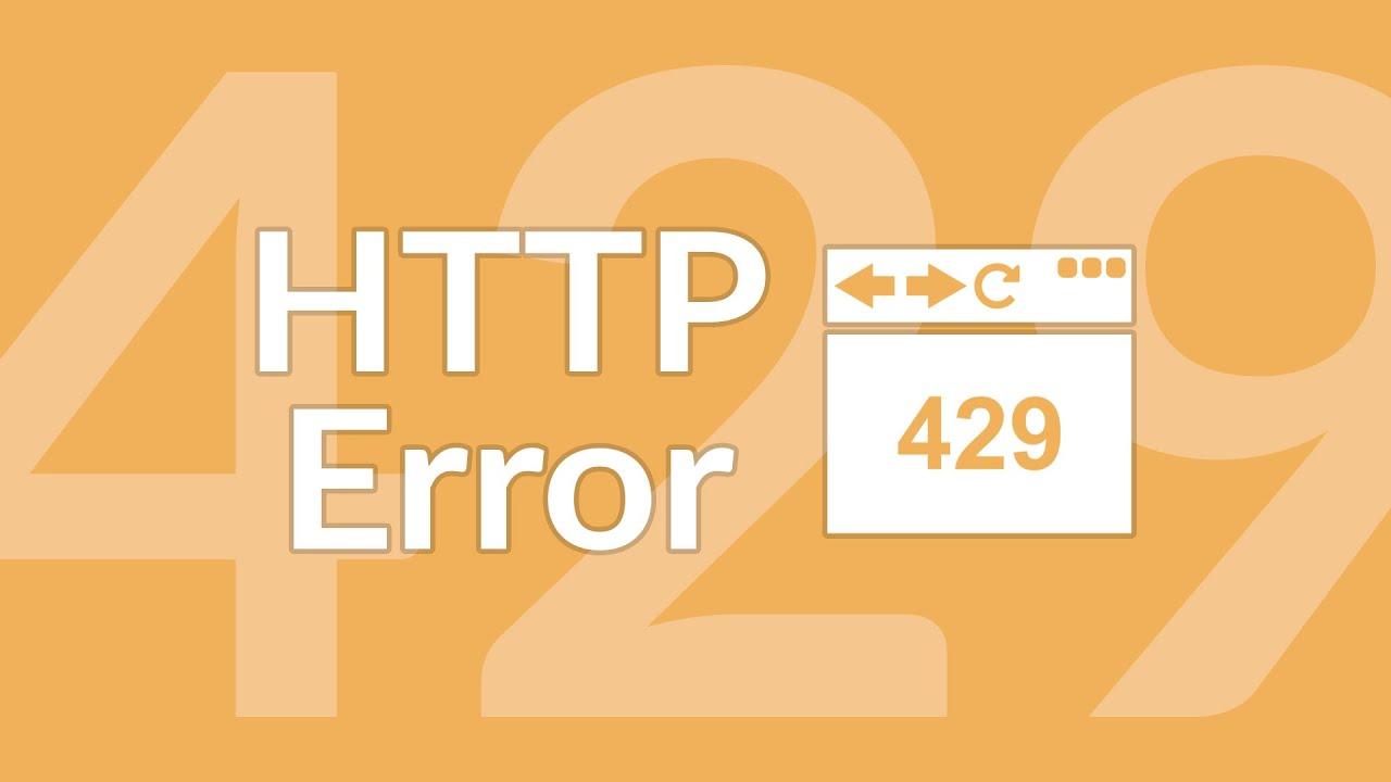 Decoding http error 429 comprehensive analysis and solutions blog