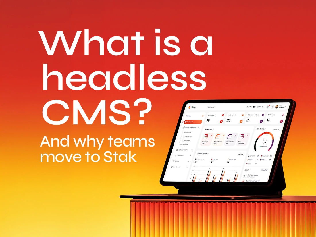 <div class="ql-content"><h1>What Is a Headless CMS? And Why Teams Move to Stak</h1></div>