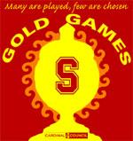 Gold Games - Many are played, few are chosen.  Presented by Cardinal Council