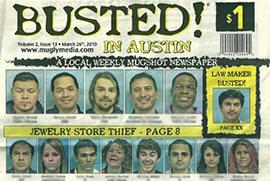 A front page picture of the popular mugshot publishing tabloid, "BUSTED! IN AUSTIN' being sold in neighborhood stores across Austin, Texas. This edition bear the mugshot of the Texas Representative Eddie Rodriguez who was arrested for DWI. Courtesy of the Texas GOP Vote