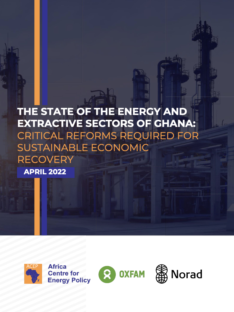 The State of the Energy and Extractive Sectors of Ghana: Critical Reforms Required for Sustainable Economic Recovery