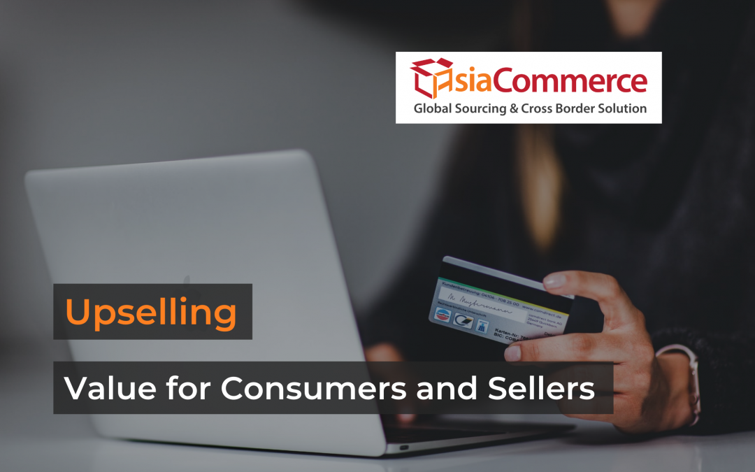 Upselling: More Value for Consumers and Sellers