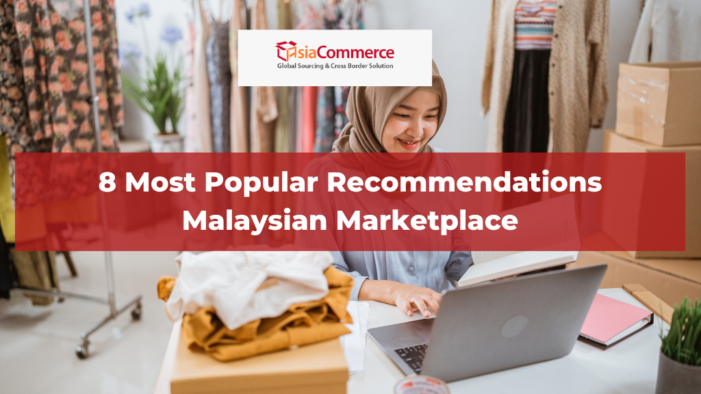 8 Most Popular Recommendations Malaysian Marketplace