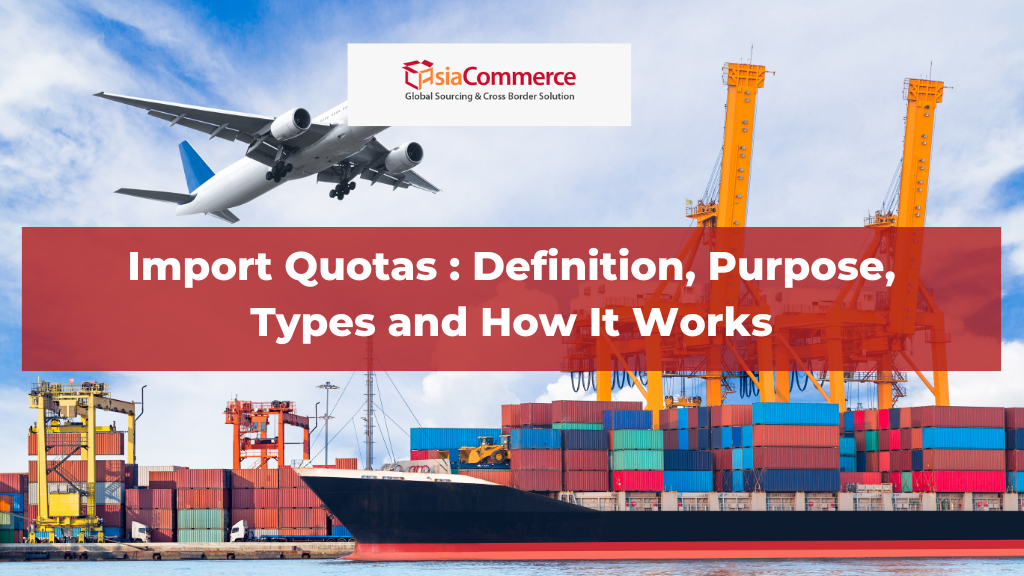 Import Quotas : Definition, Purpose, Types and How It Works