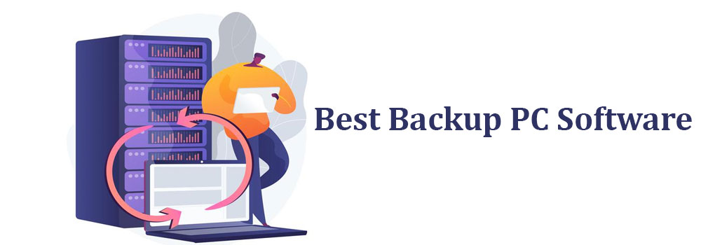 Backup PC Software | Backup everything