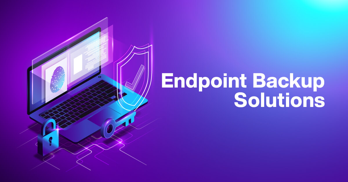 Endpoint Backup Solutions