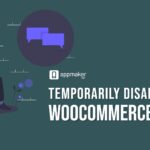 Temporarily disable your WooCommerce Store